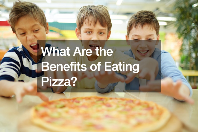 What Are the Benefits of Eating Pizza?