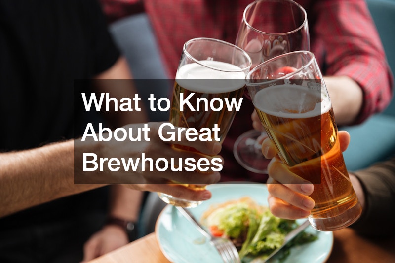 What to Know About Great Brewhouses
