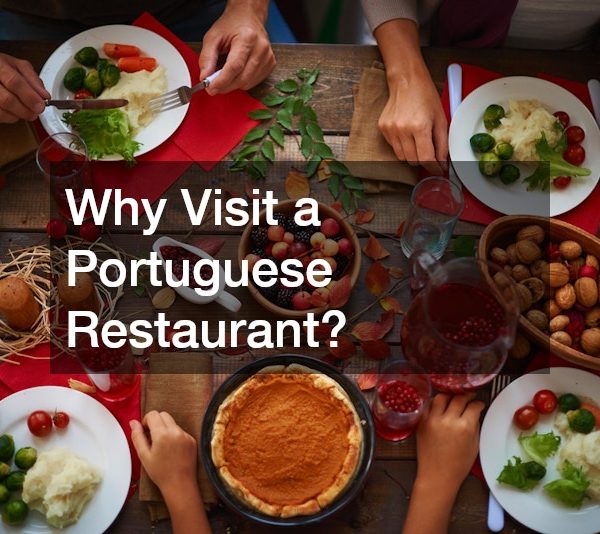 Why Visit a Portuguese Restaurant?